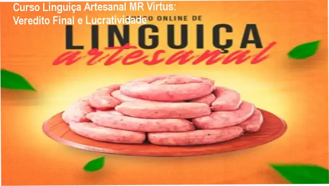 Produção de linguiças artesanais gourmet utilizando as técnicas do método MR Virtus