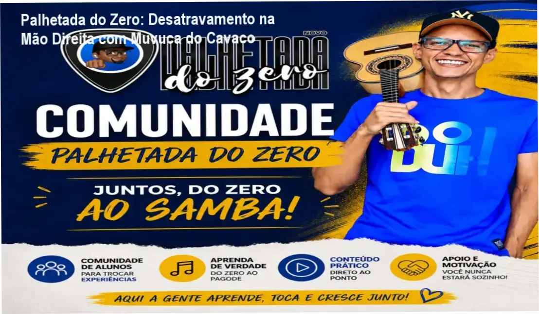 Curso Palhetada do Zero de Anderson Muvuca com técnicas práticas para destravar a mão direita e melhorar o ritmo no cavaquinho.