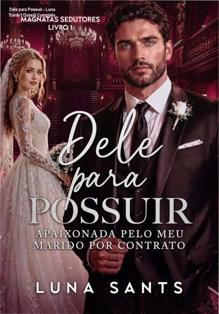 Capa do ebook Dele para Possuir de Luna Sants evidenciando a temática de romance dark e magnatas