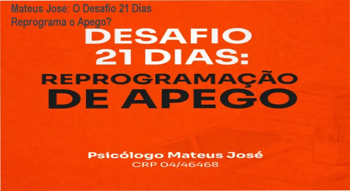 Interface e bastidores do curso Desafio 21 Dias: Reprogramação de Apego do Psicólogo Mateus José