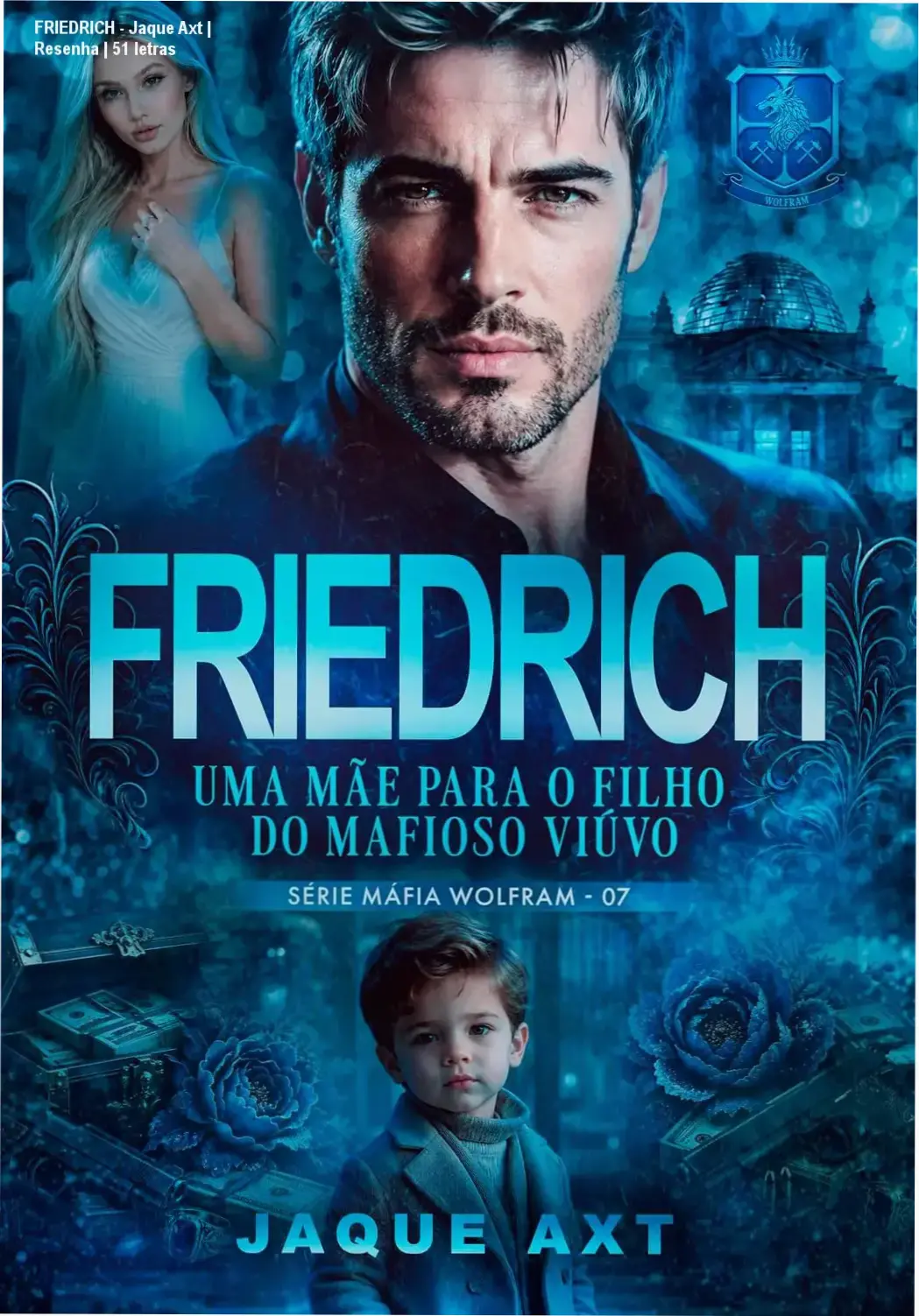 Capa digitale do ebook FRIEDRICH da série Máfia Wolfram, sugando tensão emocional e mergulho romântico.