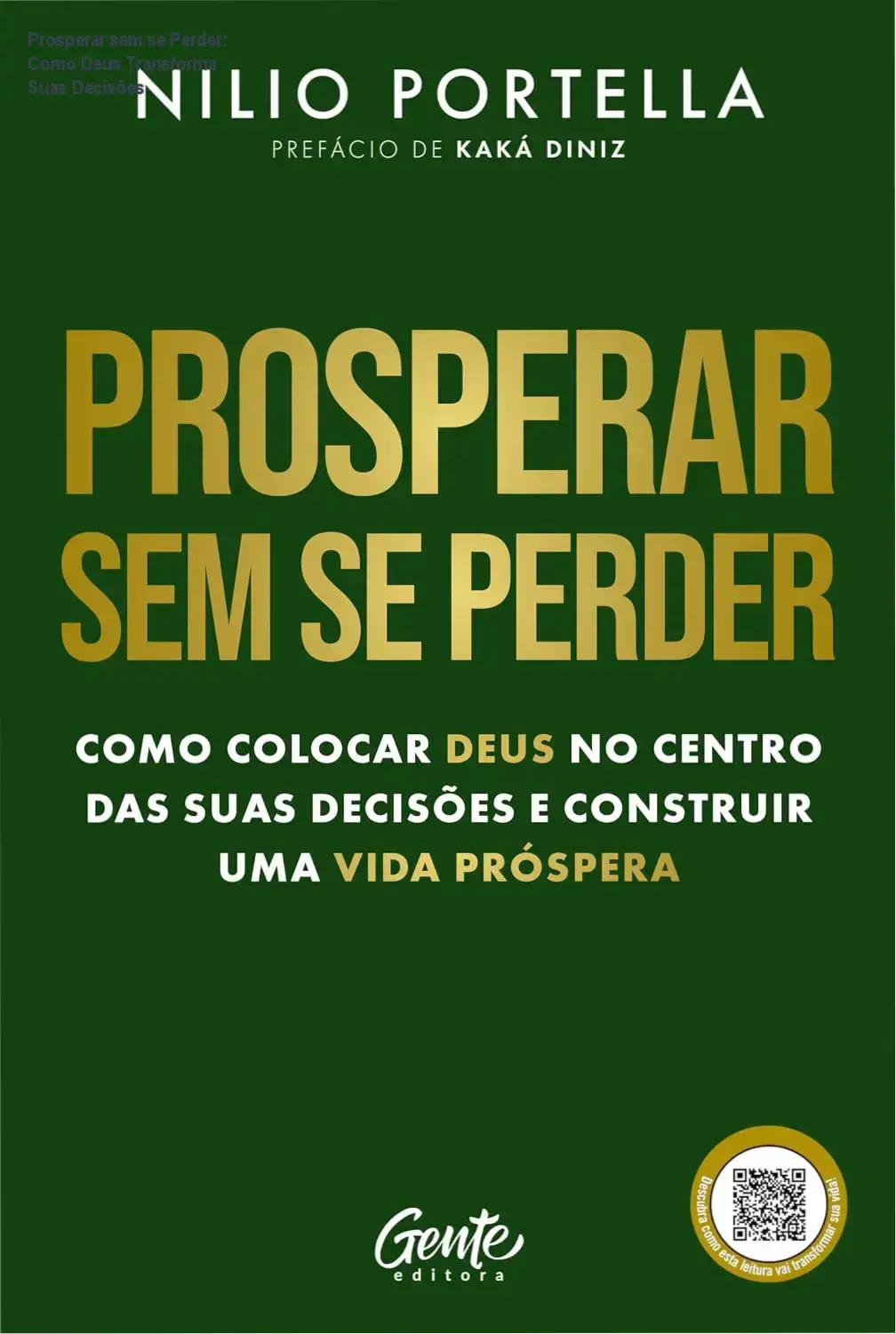 Capa do livro Prosperar sem se Perder: Como Deus Transforma Suas Decisões, sentimento de equilíbrio entre fé, família e carreira.
