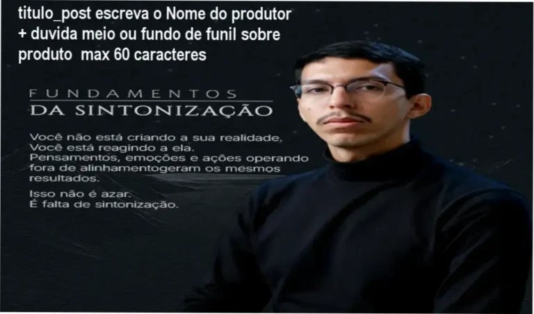 Bastidores e funcionamento do método Fundamentos da Sintonização de Paulo Aguiar