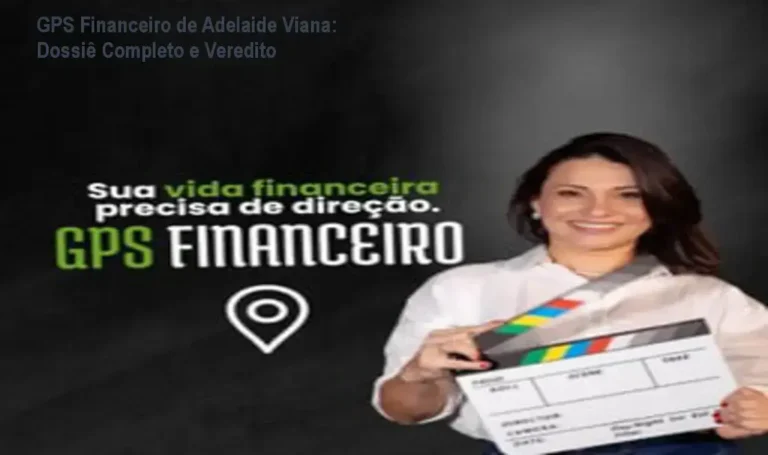 GPS Financeiro de Adelaide Viana: visao interna do metodo de organizacao financeira