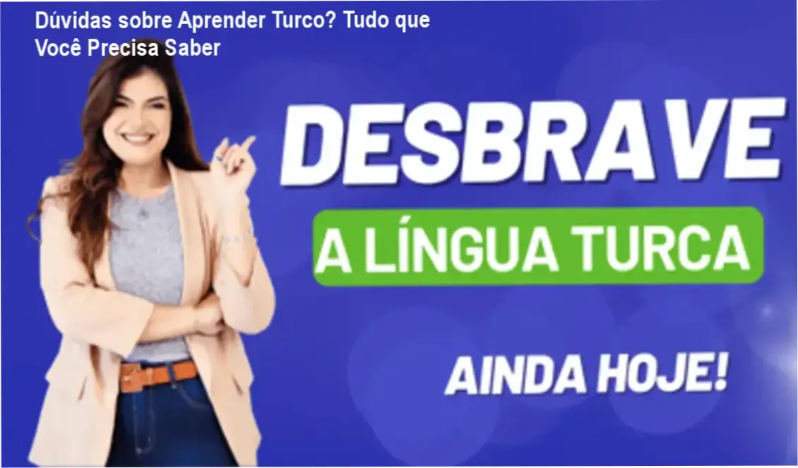 Guia com informações sobre aprendizado de turco para iniciantes, incluindo dicas e estrutura do curso