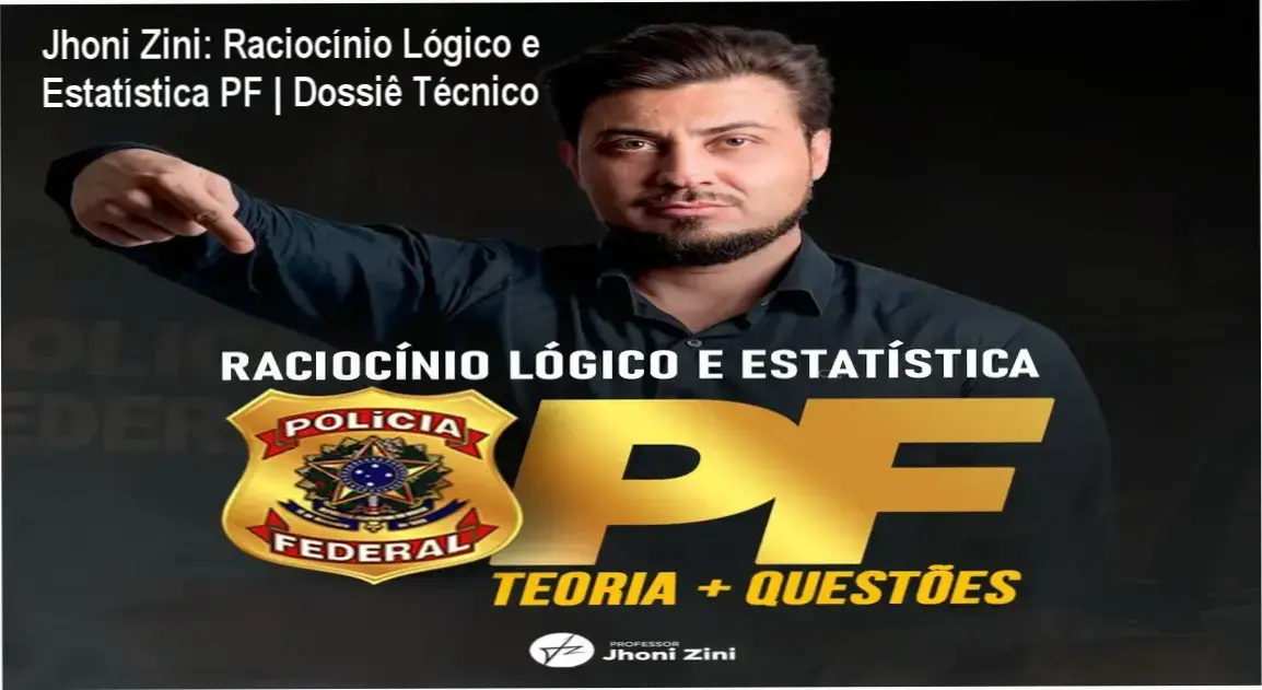 Capa do curso Raciocínio Lógico e Estatística para Polícia Federal do professor Jhoni Zini com destaque para banca Cebraspe
