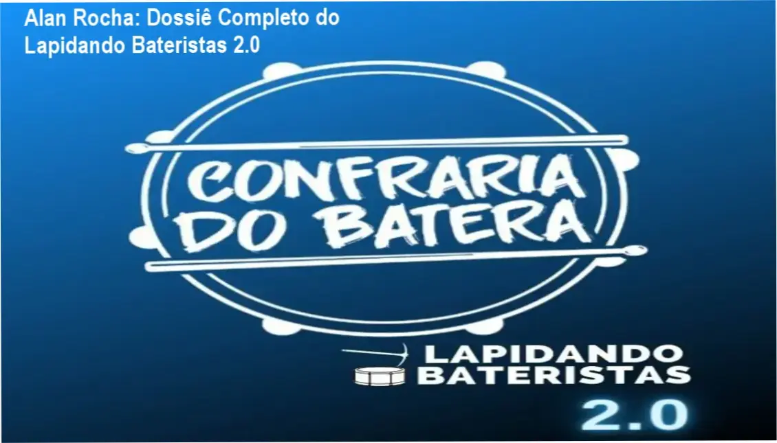 Lapidando Bateristas 2.0 de Alan Rocha: Visão Interna do Método