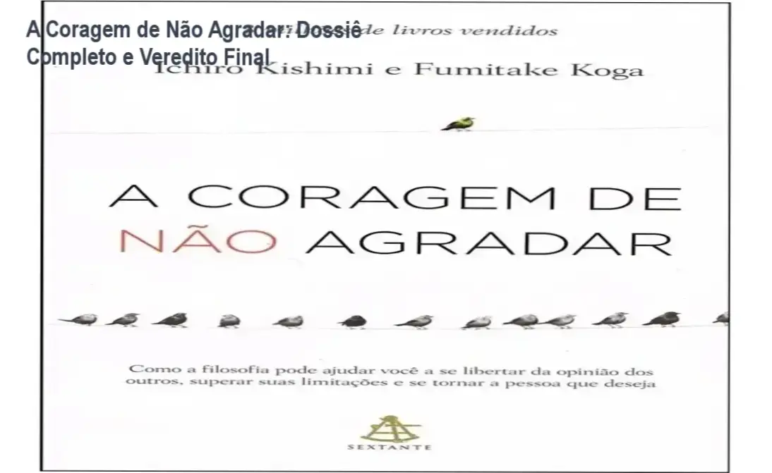 Livro A Coragem de Não Agradar Editora Sextante visão interna e bastidores da obra