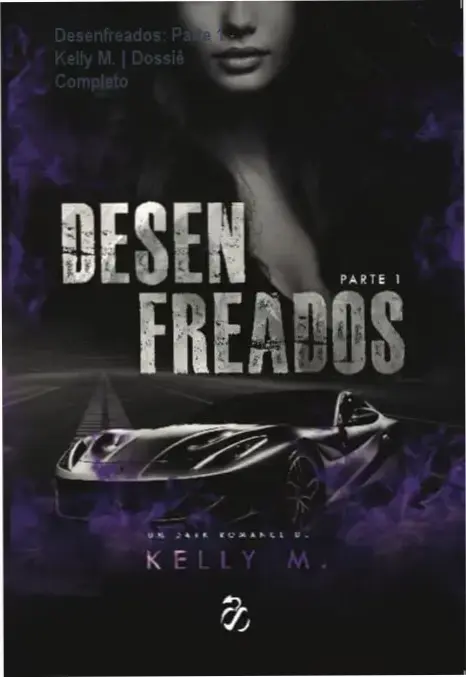 Capa do livro Desenfreados: Parte 1 de Kelly M. em ambiente literário