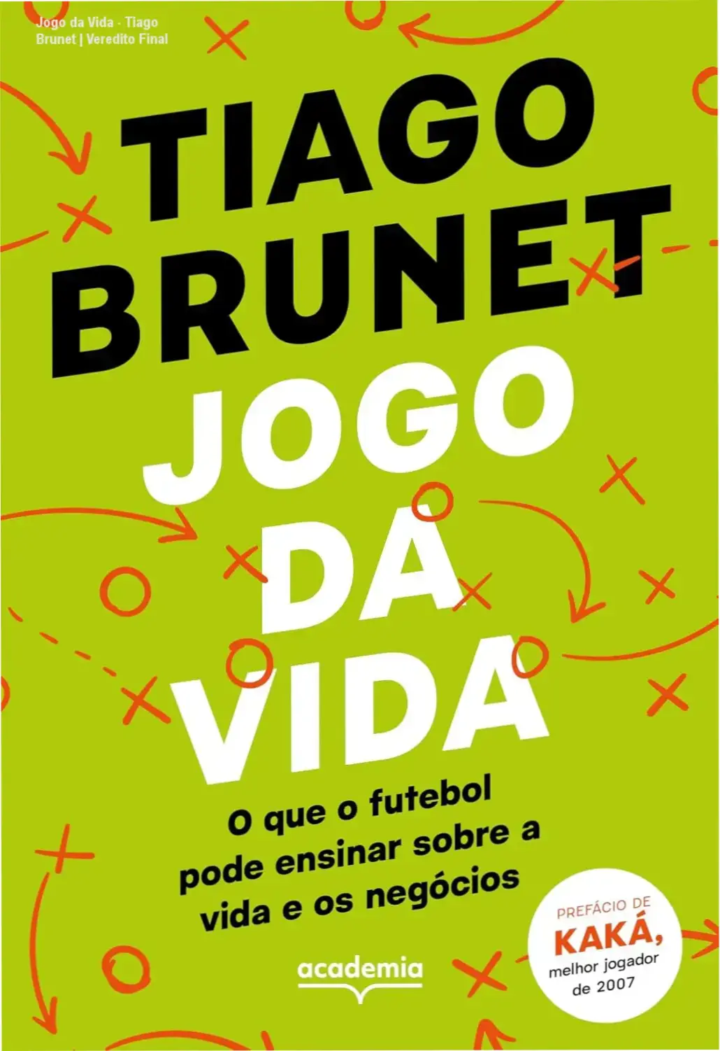 Capa do livro Jogo da Vida de Tiago Brunet focada em sucessos e negócios
