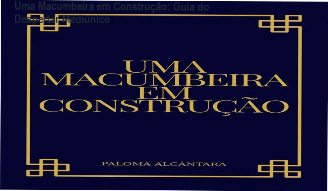 Capa do e-book Uma Macumbeira em Construção de Paloma Alcântara sobre fundamentos da Umbanda