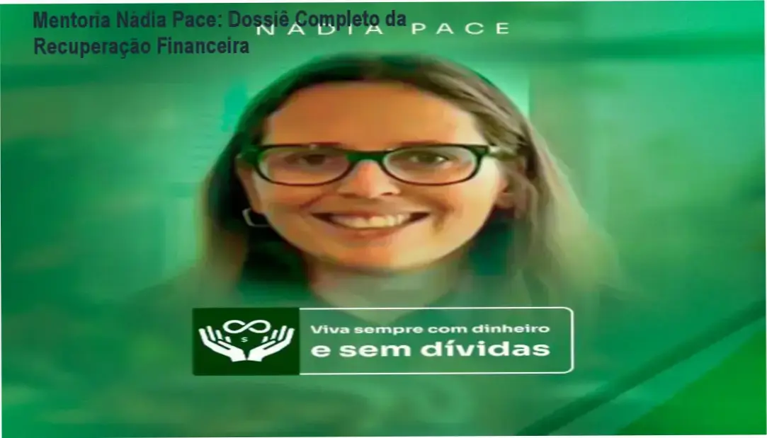 Mentoria Nádia Pace detalhando estratégias de organização financeira e recuperação de crédito