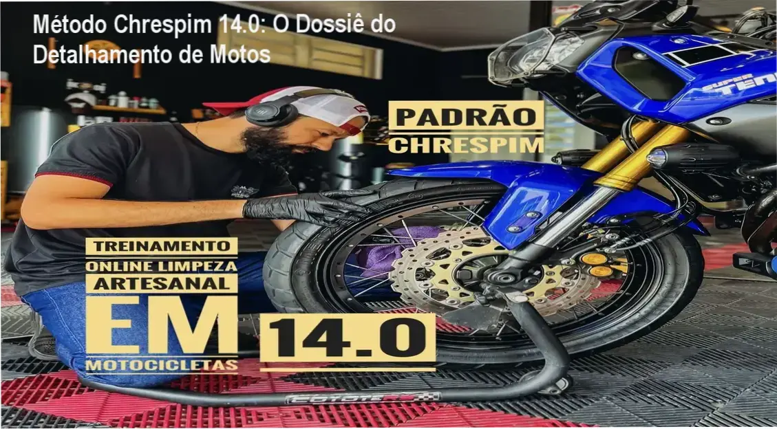 Método Chrespim 14.0 de Eduardo Chrespim demonstrando processos de limpeza artesanal e estética de motocicletas