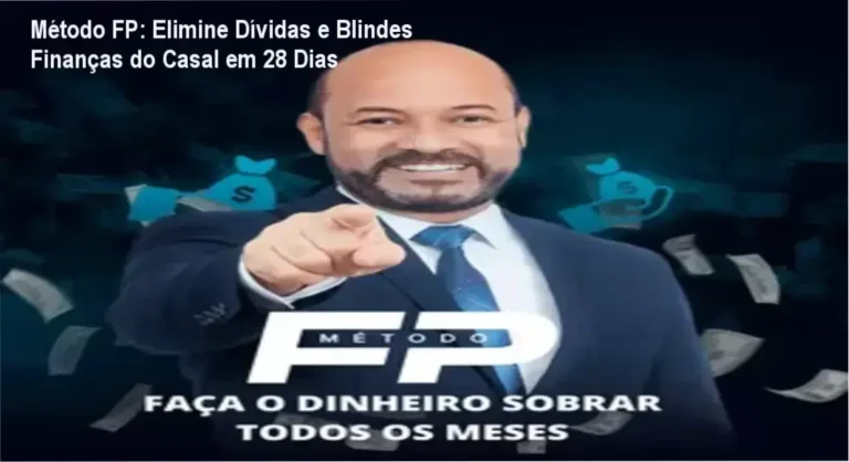 Capa do guia Método FP mostrando os 4 pilares para organizar finanças, sair das dívidas e blindar o casamento.