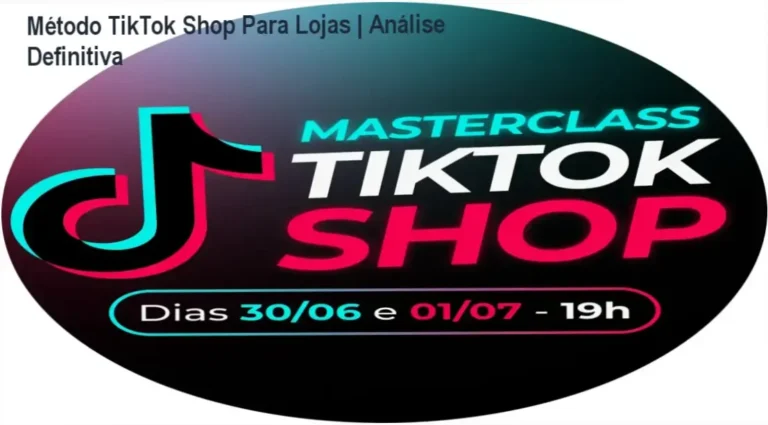 Método TikTok Shop para Lojas por dentro: estratégias vencedoras e setup prático