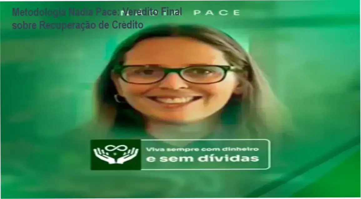 Metodologia Nádia Pace aplicada à recuperação de crédito e organização financeira