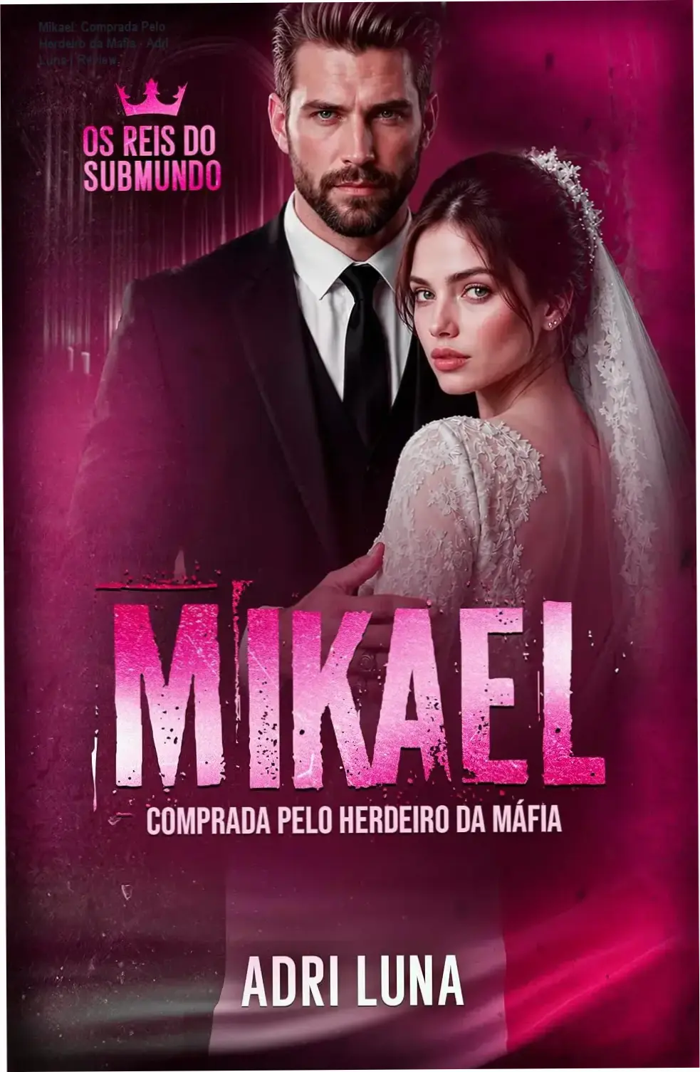 Capa do eBook Mikael: Comprada Pelo Herdeiro da Mafia de Adri Luna em formato Kindle