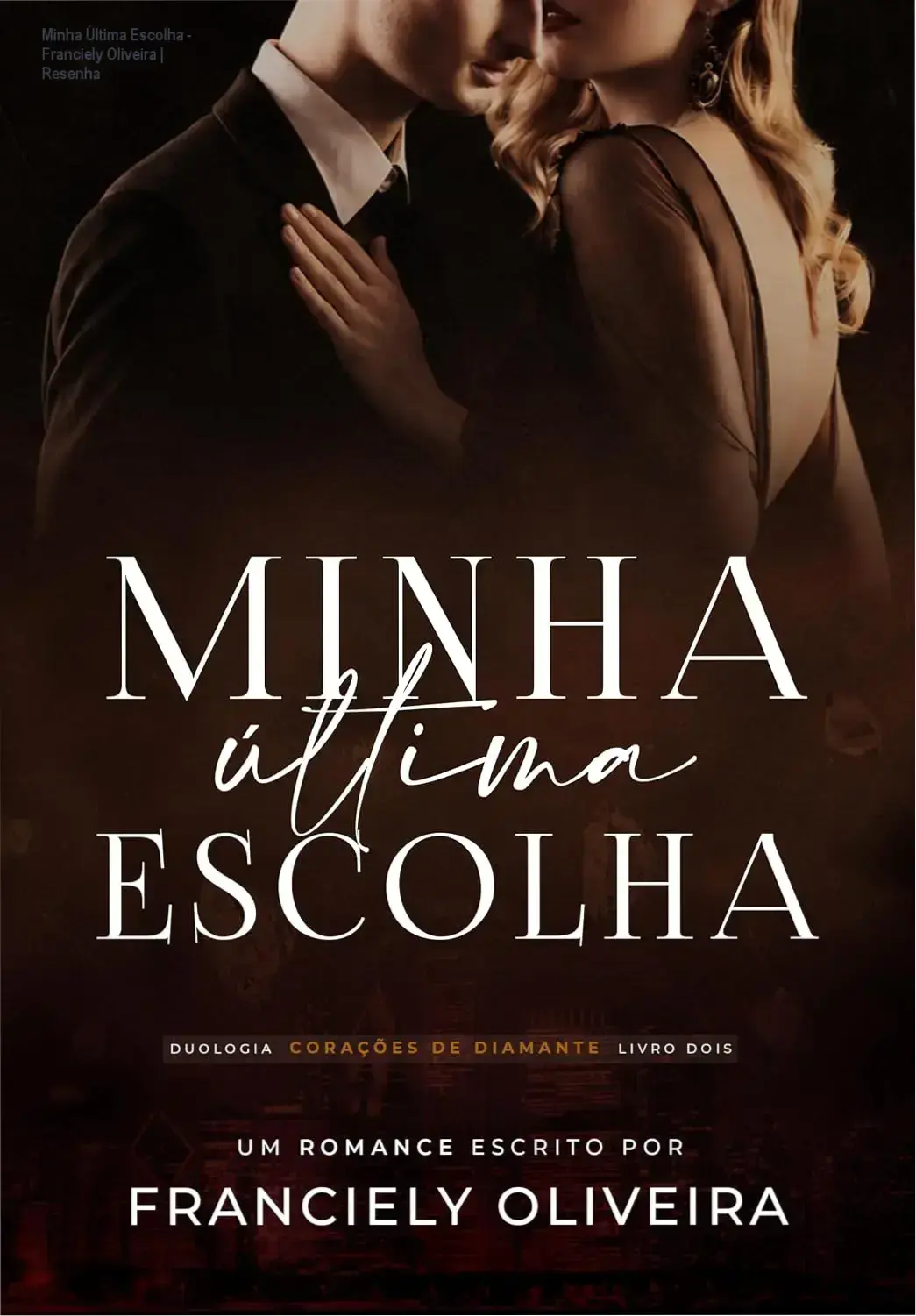 Capa do eBook 'Minha Última Escolha' com os personagens principais Ágatha e Oliver em um ambiente luxuoso