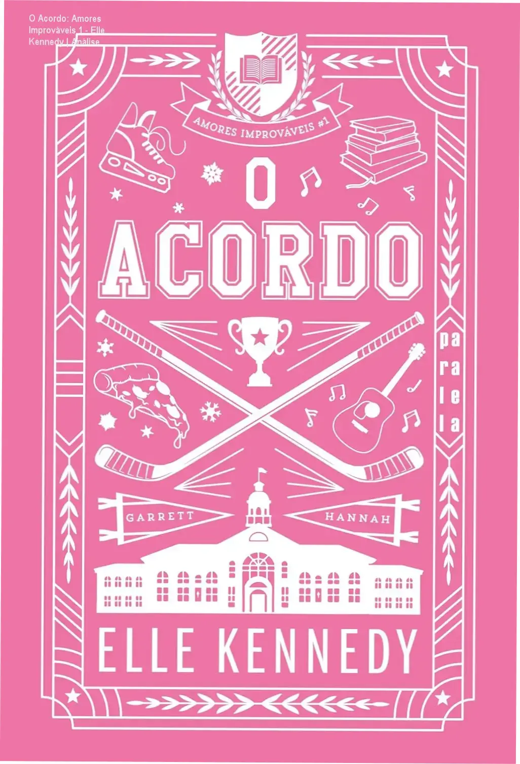 Capa do livro O Acordo de Elle Kennedy, volume 1 da série Amores Improváveis, edição especial brochura com lombada dupla e arte de Raul Loureiro
