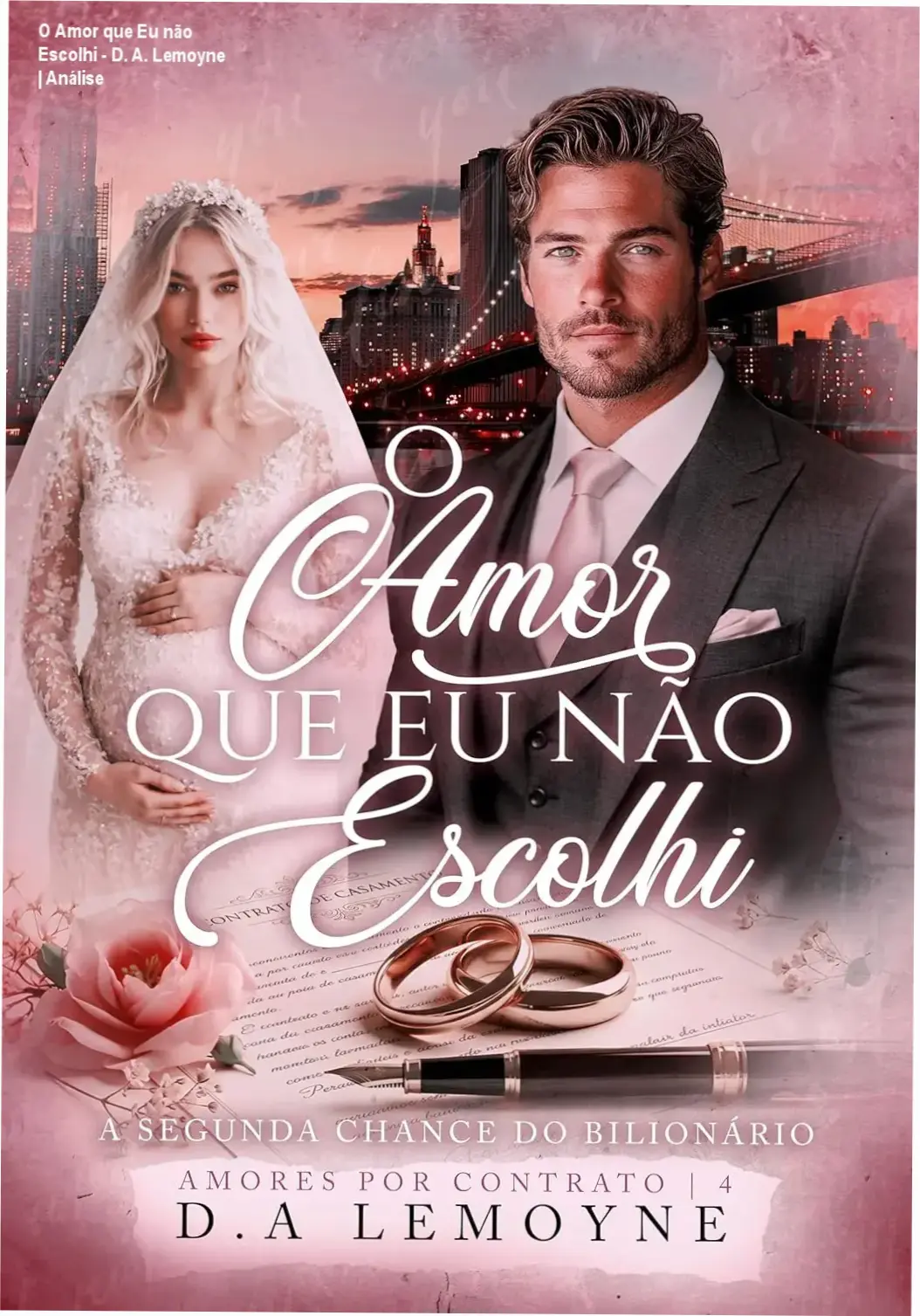 Capa do ebook O Amor que Eu não Escolhi de D. A. Lemoyne, volume 4 da série Amores por Contrato.