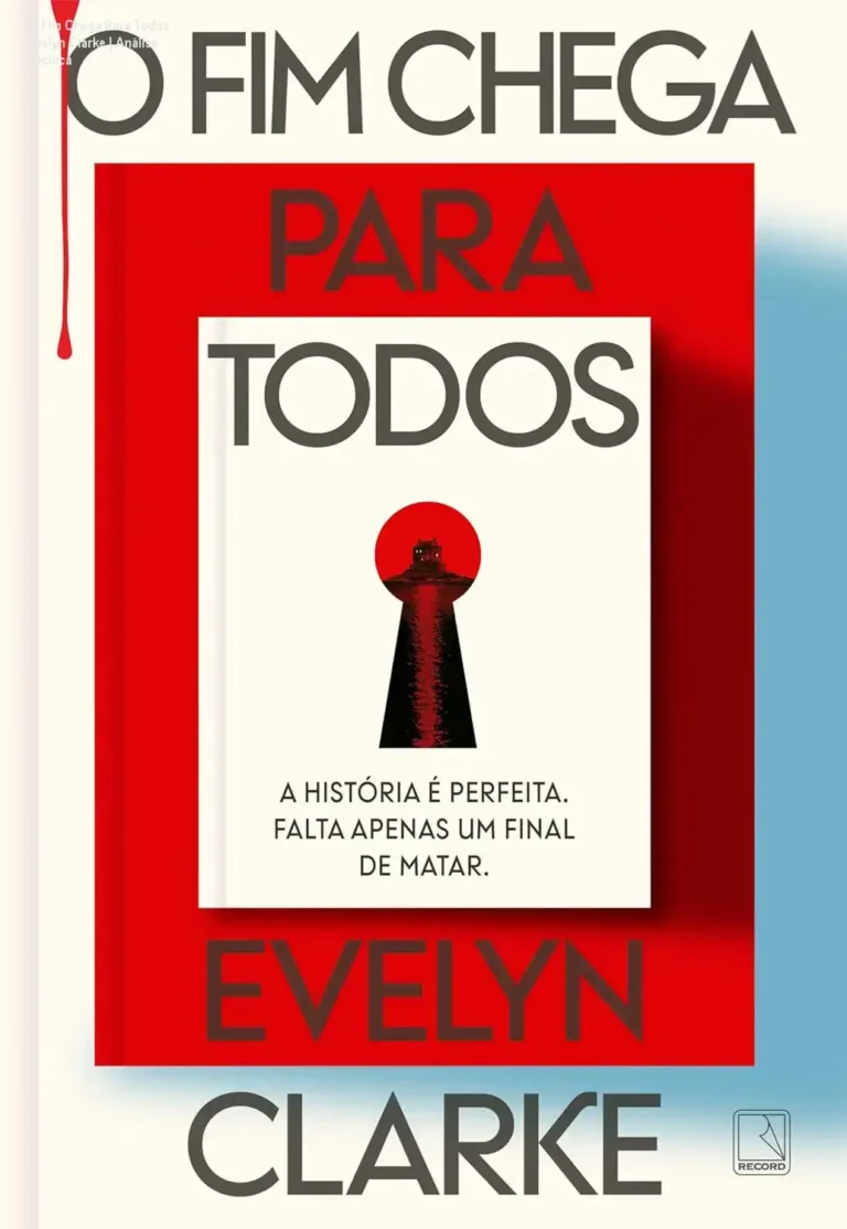 Capa do livro O Fim Chega Para Todos de Evelyn Clarke em formato ebook