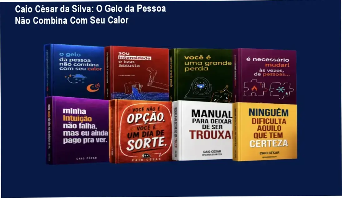 O Gelo da Pessoa Não Combina Com Seu Calor de Caio César da Silva: visão interna do combo de e-books