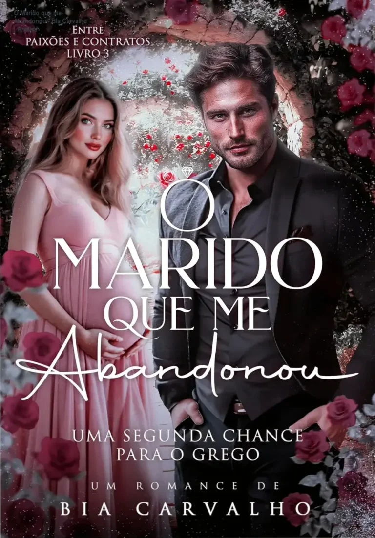 Capa do ebook O Marido que me Abandonou de Bia Carvalho, livro 3 da série Entre Paixões e Contratos.