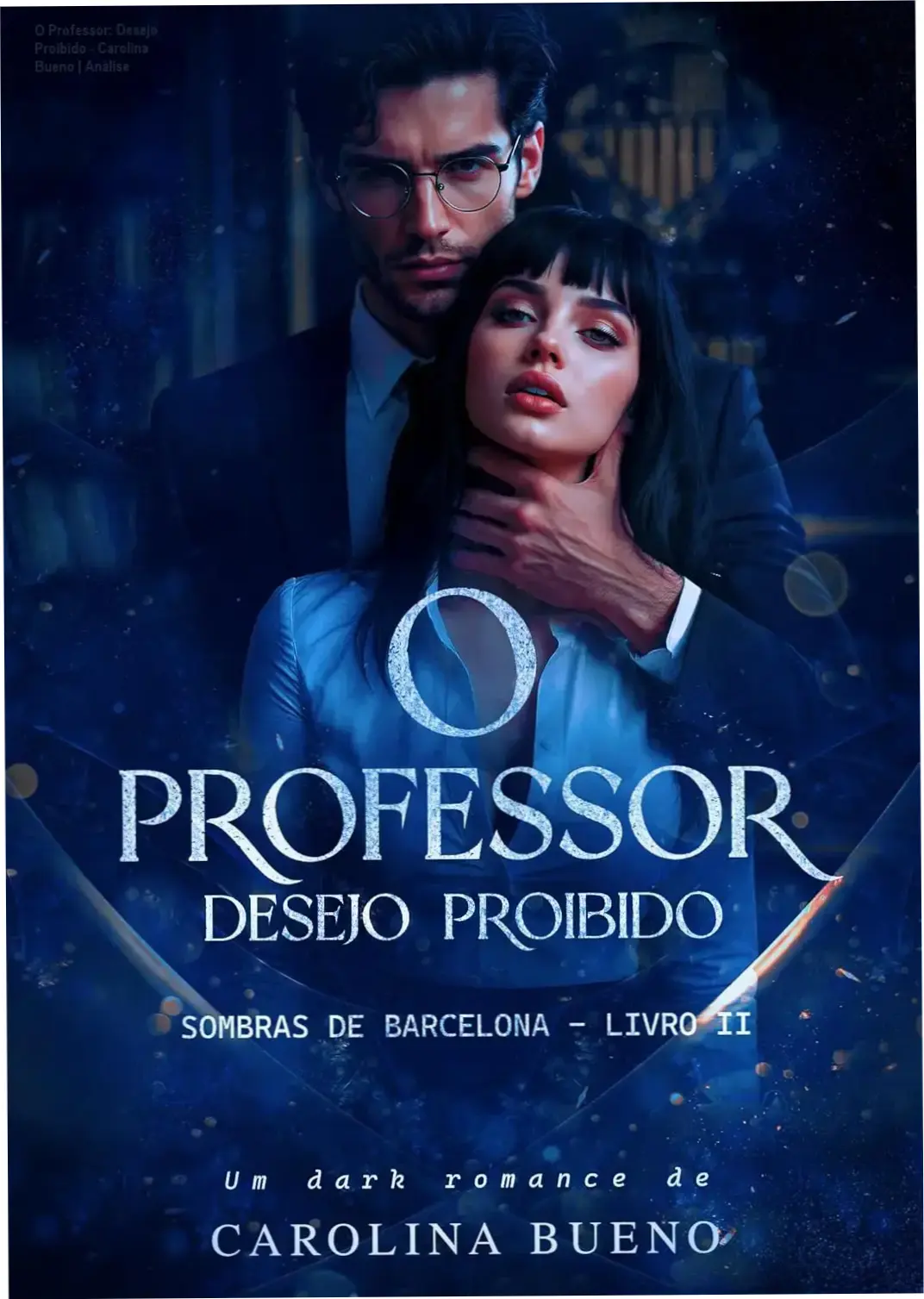 Capa do ebook O Professor Desejo Proibido de Carolina Bueno, volume 2 da série Sombras de Barcelona.