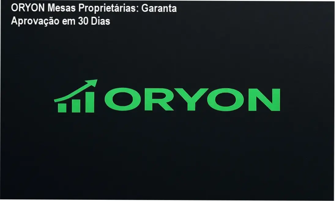 Diagrama mostrando o método matemático da Oryon para passar em mesas proprietárias e alcançar saques em 30 dias.