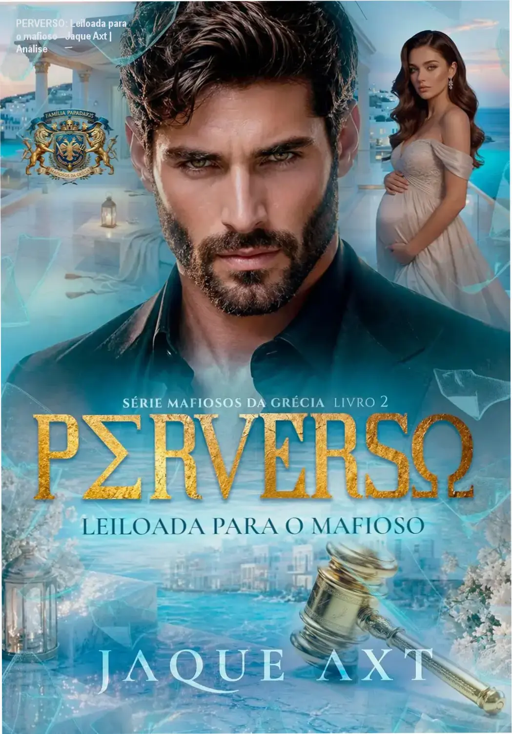 Capa do ebook PERVERSO Leiloada para o mafioso da autora Jaque Axt, volume da série Mafiosos da Grécia