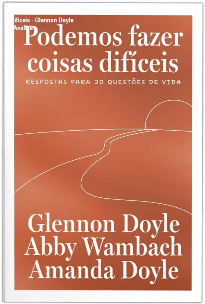 Capa do livro Podemos Fazer Coisas Difíceis de Glennon Doyle, Abby Wambach e Amanda Doyle sobre resiliência emocional