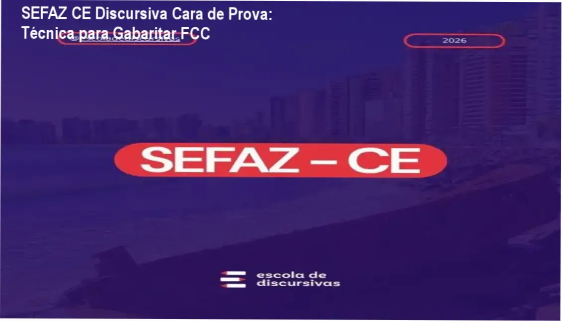 Material de estudo do curso SEFAZ CE Discursiva Cara de Prova focado na banca FCC