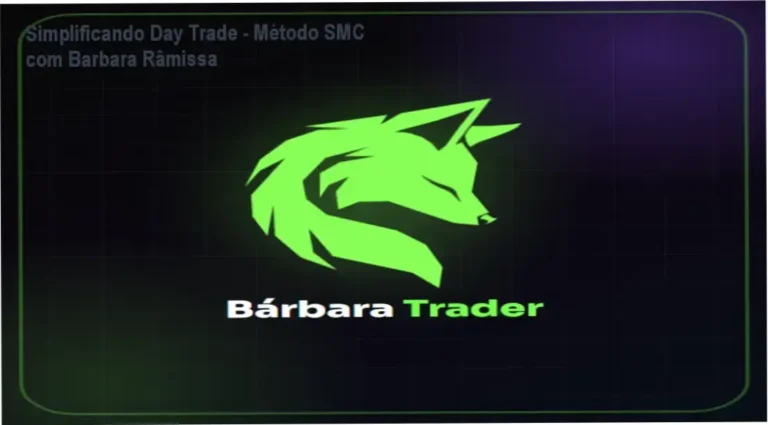 Simplificando Day Trade - Método SMC com Barbara Râmissa: Revelando a Lógica dos Grandes Players no Mercado Futuro