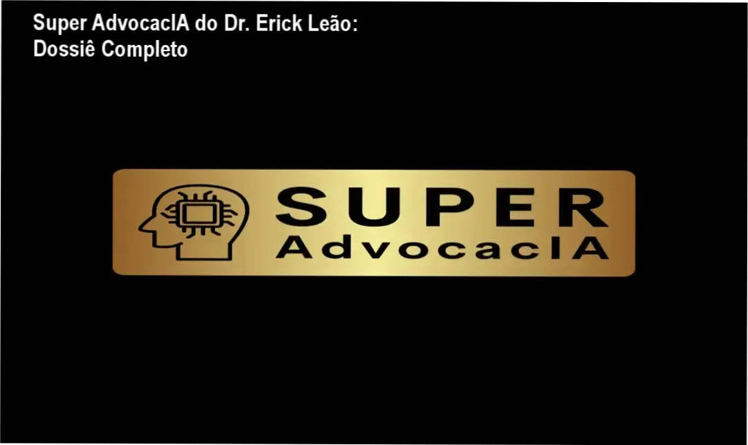 Interface da plataforma Super AdvocacIA do Dr. Erick Leão demonstrando ferramentas de IA jurídica
