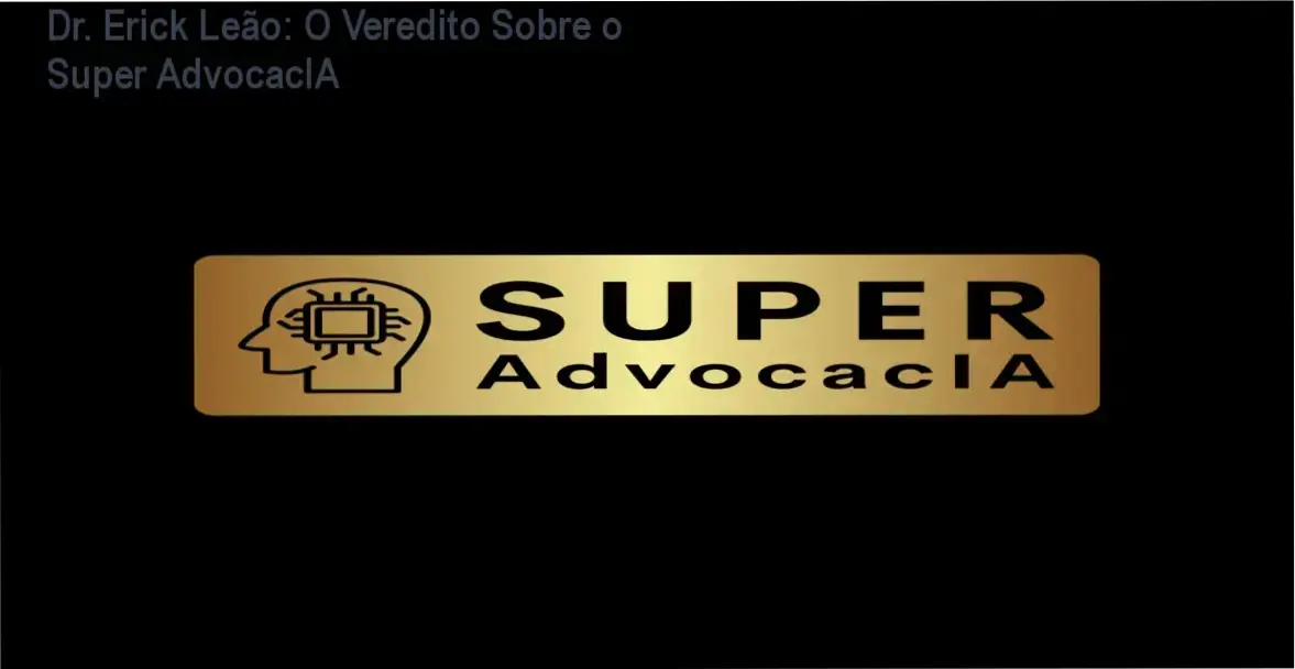 Interface do ecossistema Super AdvocacIA do Dr. Erick Leão mostrando ferramentas de IA jurídica
