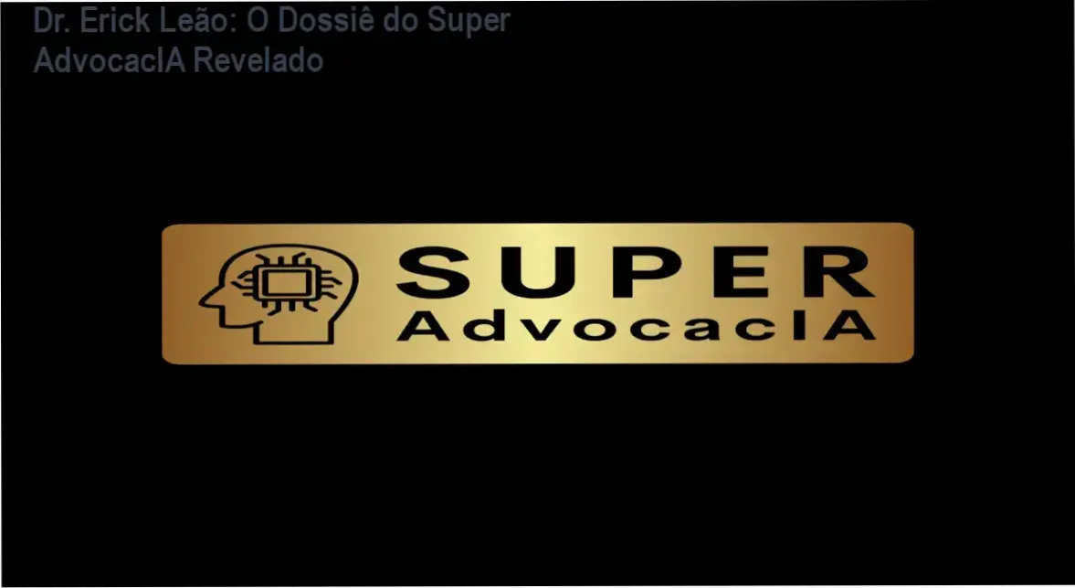 Interface do ecossistema Super AdvocacIA do Dr. Erick Leão em funcionamento