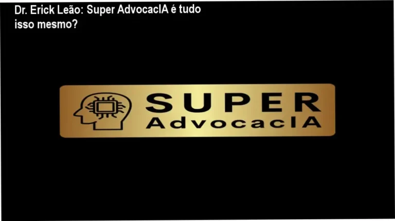 Interface do Super AdvocacIA do Dr. Erick Leão mostrando o ecossistema de inteligência artificial jurídica