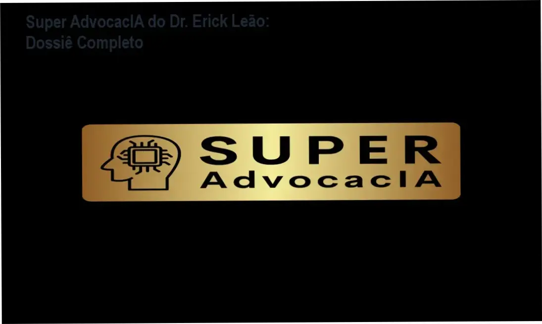 Interface e bastidores do ecossistema Super AdvocacIA do Dr. Erick Leão em funcionamento
