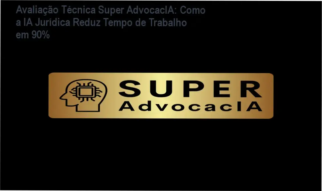 Plataforma Super AdvocacIA com interface integrada ao Banco Central e ferramentas jurídicas