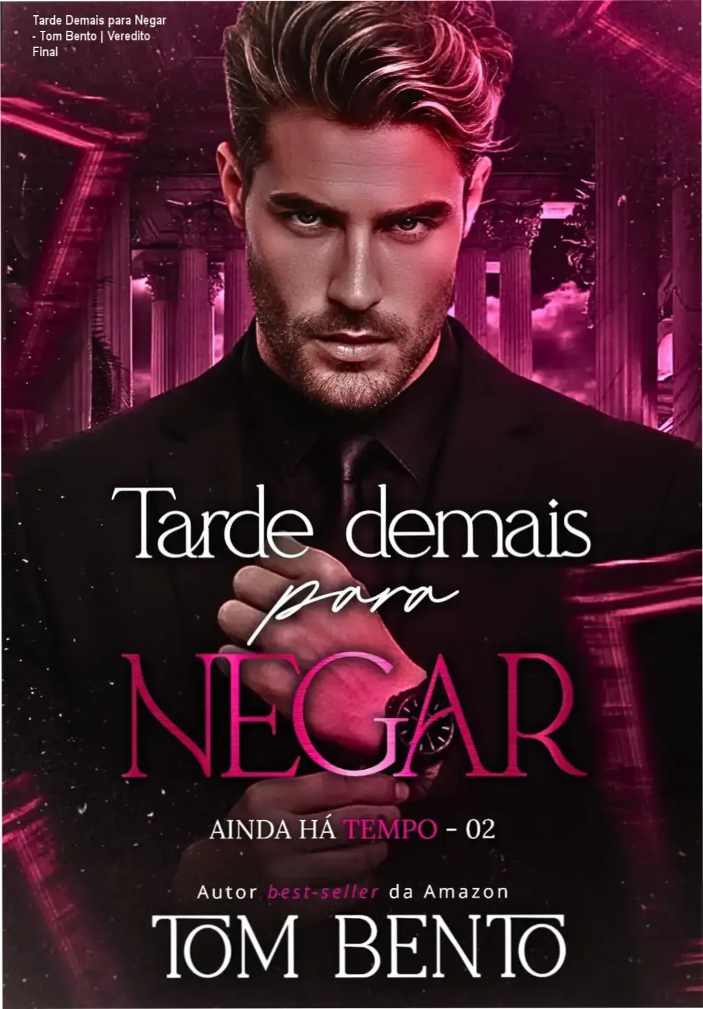 Capa do eBook Tarde Demais para Negar de Tom Bento, romance LGBTQIA+ maduro