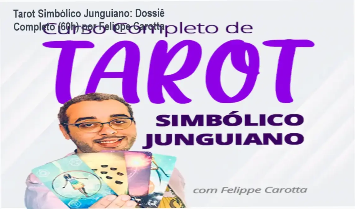 Capa do curso Tarot Simbólico Junguiano de Felippe Carotta exibindo arcanos maiores e simbologia junguiana