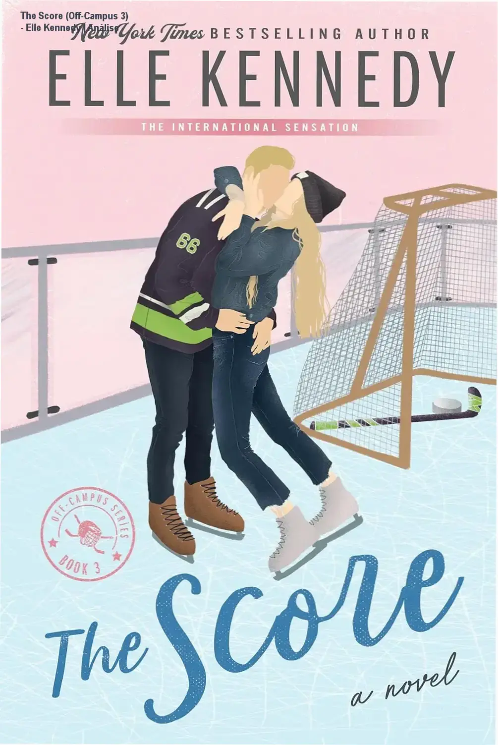 Capa do ebook The Score terceiro volume da série Off-Campus por Elle Kennedy