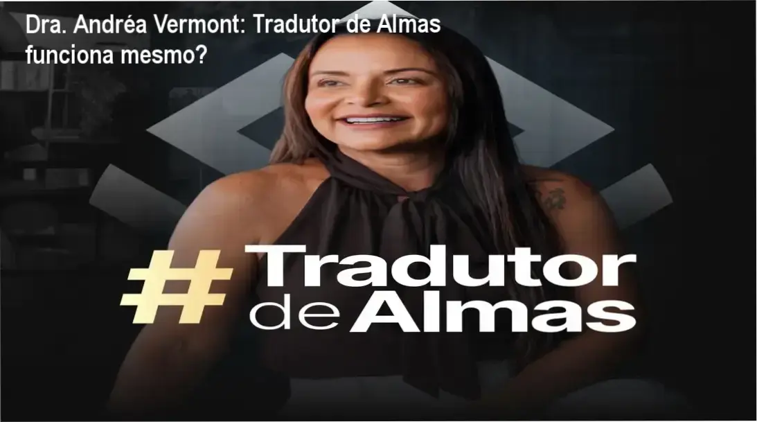 Imersão Tradutor de Almas da Dra. Andréa Vermont detalhando metodologia e bastidores