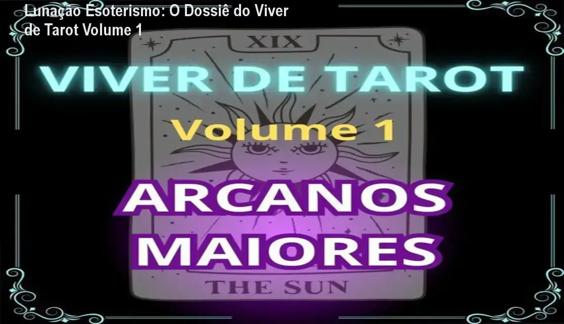 Interface do curso Viver de Tarot da Lunação Esoterismo mostrando módulos de Arcanos Maiores e métodos de tiragem
