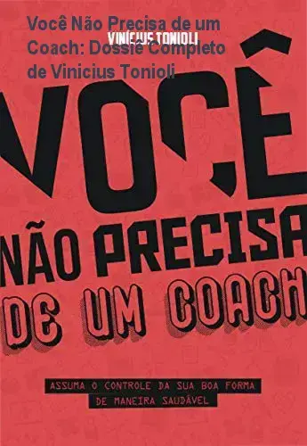 Você Não Precisa de um Coach de Vinicius Tonioli apresentando visão interna e funcionamento do ebook