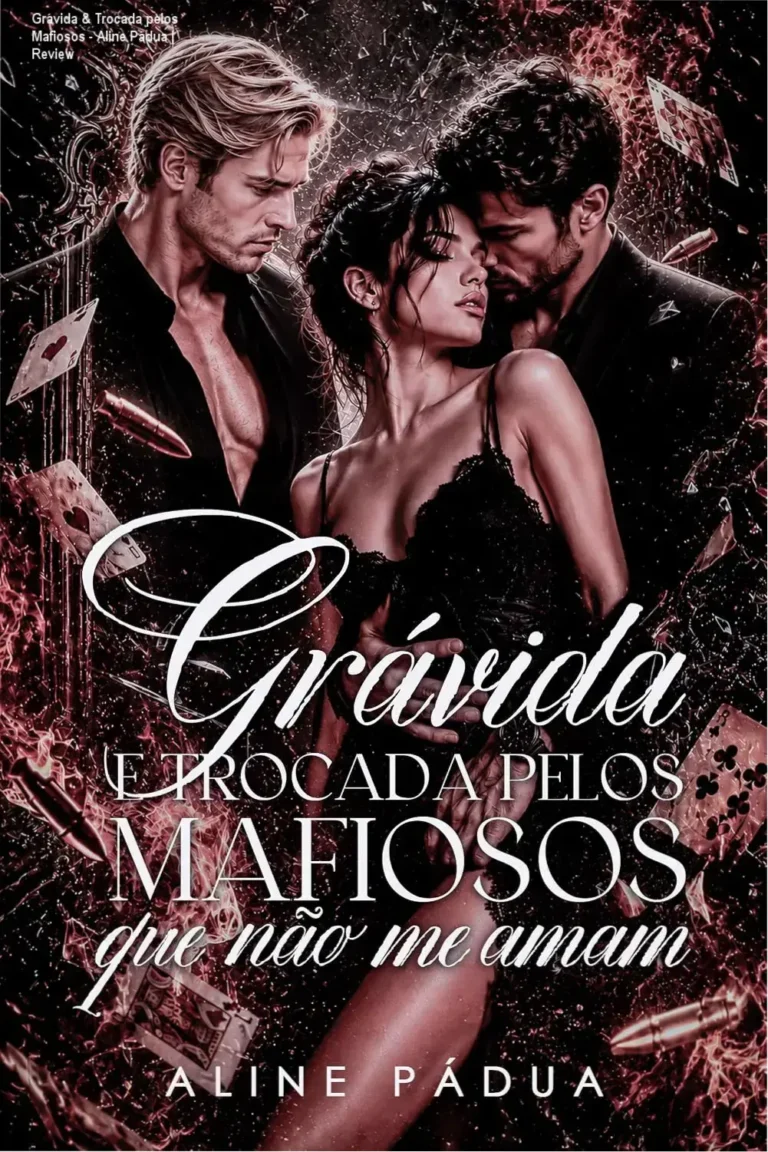 Capa do eBook Grávida & Trocada pelos Mafiosos que Não Me Amam de Aline Pádua