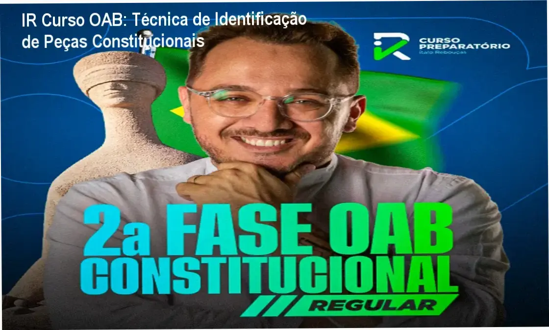 Material de estudo do IR Curso para 2ª fase da OAB em Direito Constitucional