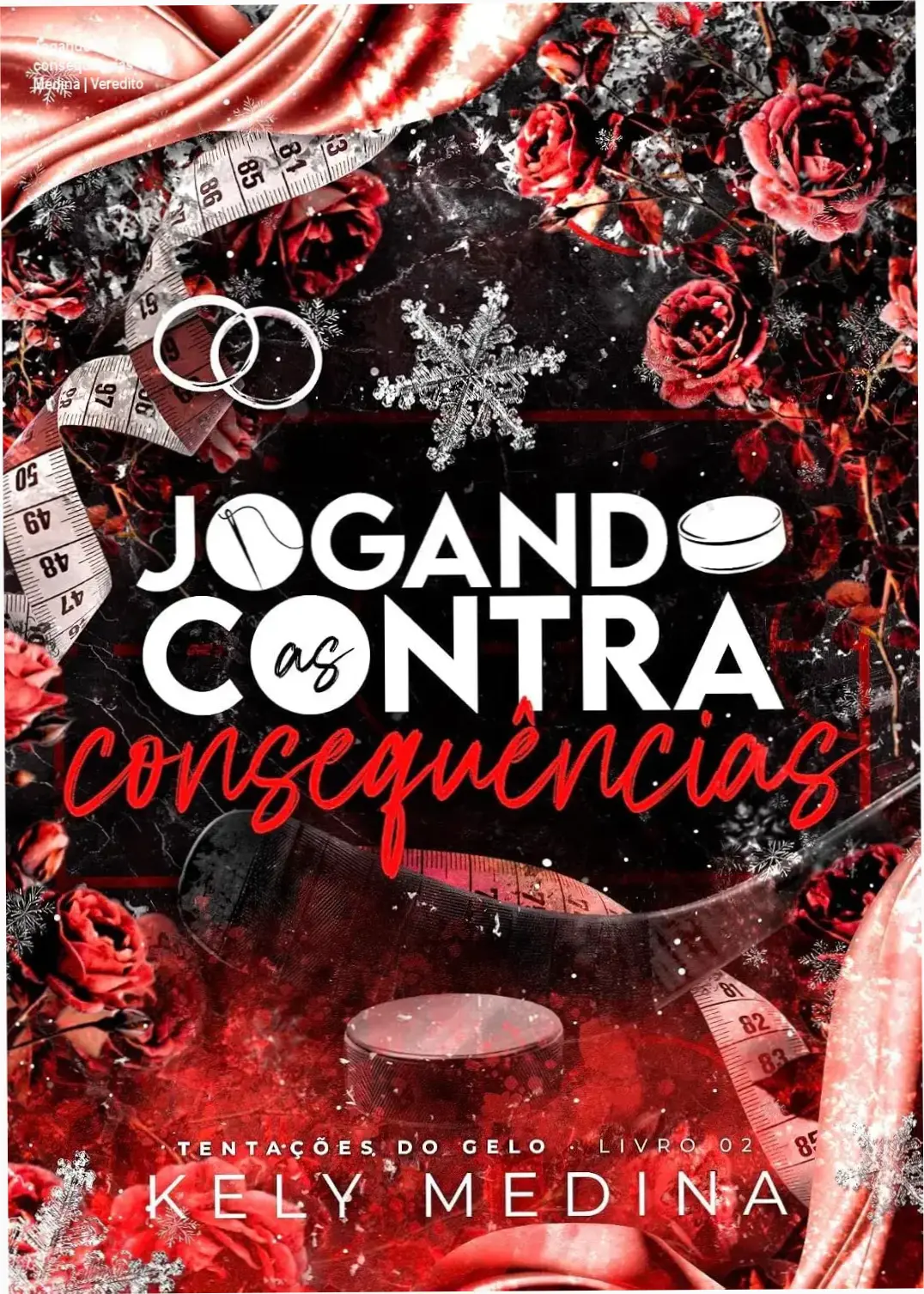 Capa do ebook Jogando contra as consequências de Kely Medina, romance entre jogador de hóquei e estilista
