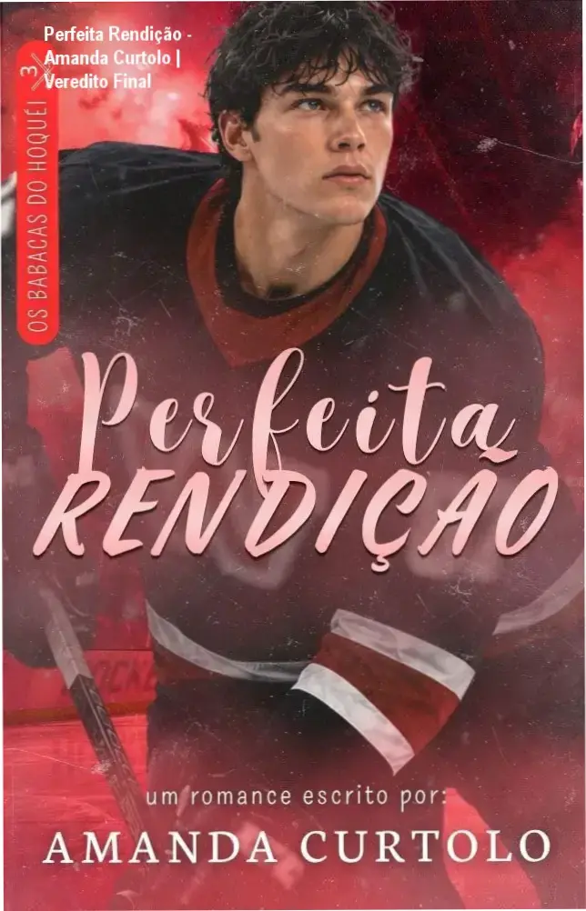 Capa do eBook Perfeita Rendição de Amanda Curtolo, romance de hóquei