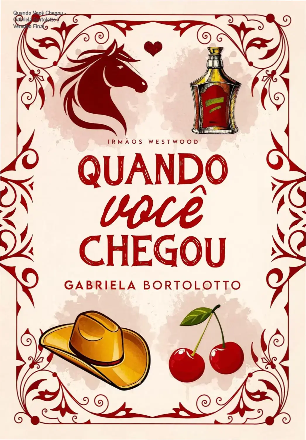 Capa do ebook Quando Você Chegou de Gabriela Bortolotto com temática de romance no Velho Oeste